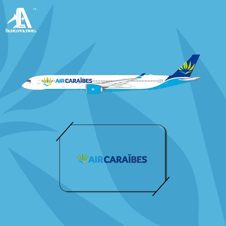 Pre-Order Air Caraibes A350-1000 F-HAJP Aero Polaris 1:400