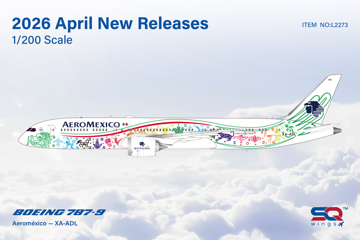 Pre-Order Aeroméxico 787-9 Dreamliner "Quetzalcóatl" XA-ADL SQ Wings 1:200