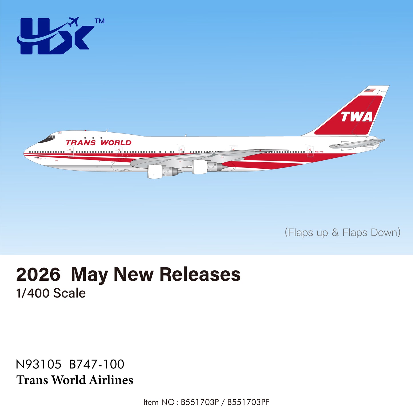 Pre-Order Trans World Airlines 747-100 N93105 HX Models 1:400