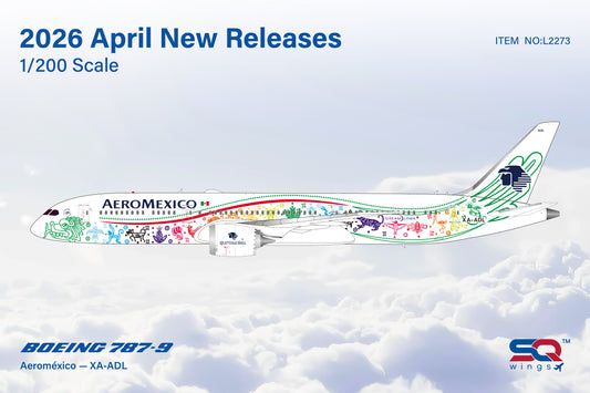 Pre-Order Aeroméxico 787-9 Dreamliner "Quetzalcóatl" XA-ADL SQ Wings 1:200